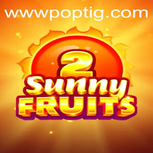 SunnyFruits2: Mergulhe na Diversão Frutada com POPTIG.COM